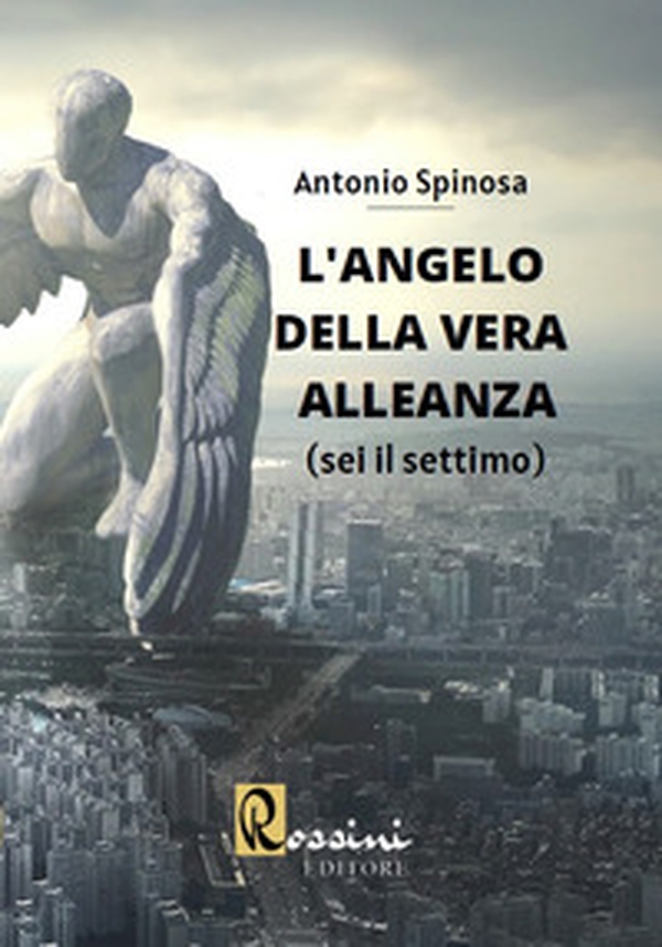 L'angelo della vera alleanza - Vol. 1 - Librerie.coop L'angelo della vera alleanza - Vol. 1 - Librerie.coop