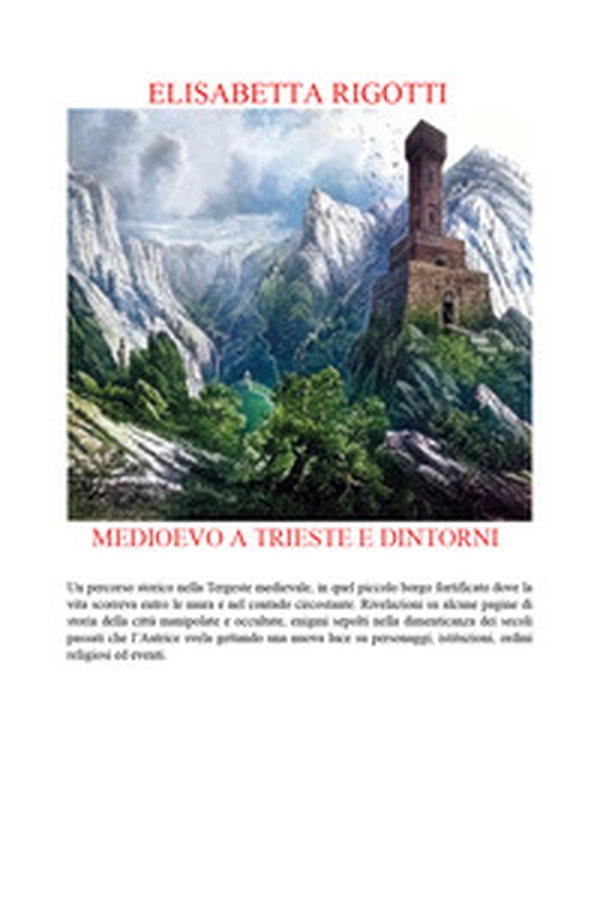 Medioevo a Trieste e dintorni - Librerie.coop Medioevo a Trieste e dintorni - Librerie.coop