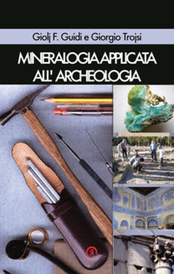 Mineralogia applicata all'archeologia - Librerie.coop Mineralogia applicata all'archeologia - Librerie.coop