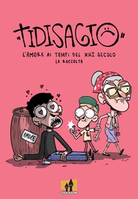 Tidisagio. L'amore ai tempi del XXI secolo - Librerie.coop