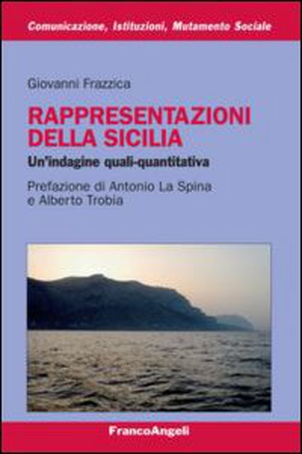 Rappresentazioni della Sicilia. Un'indagine quali-quantitativa - Librerie.coop Rappresentazioni della Sicilia. Un'indagine quali-quantitativa - Librerie.coop