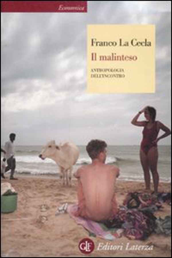 Il malinteso. Antropologia dell'incontro - Librerie.coop Il malinteso. Antropologia dell'incontro - Librerie.coop