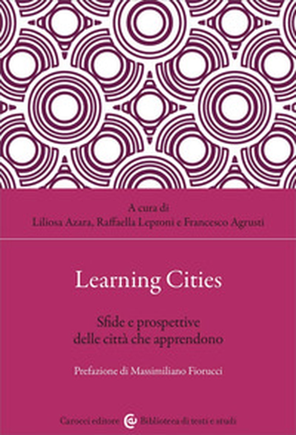 Learning cities. Sfide e prospettive delle città che apprendono - Librerie.coop Learning cities. Sfide e prospettive delle città che apprendono - Librerie.coop
