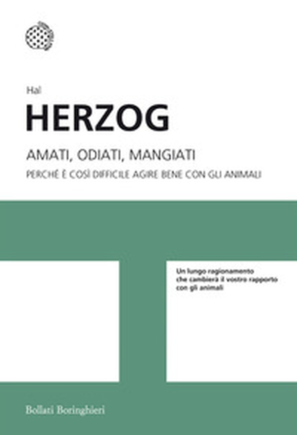 Amati, odiati, mangiati. Perché è così difficile agire bene con gli animali - Librerie.coop Amati, odiati, mangiati. Perché è così difficile agire bene con gli animali - Librerie.coop