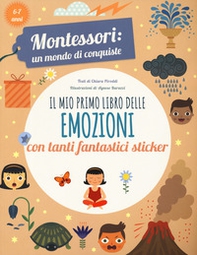 Il mio primo libro delle emozioni. Montessori: un mondo di conquiste - Librerie.coop