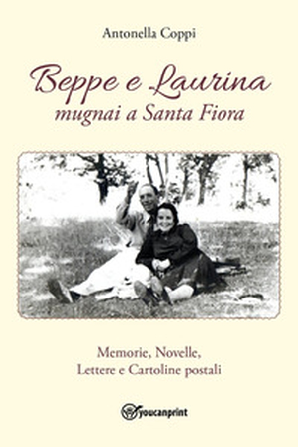 Beppe e Laurina, mugnai a Santa Fiora - Librerie.coop Beppe e Laurina, mugnai a Santa Fiora - Librerie.coop