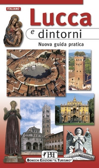 Lucca e dintorni. Nuova guida pratica - Librerie.coop