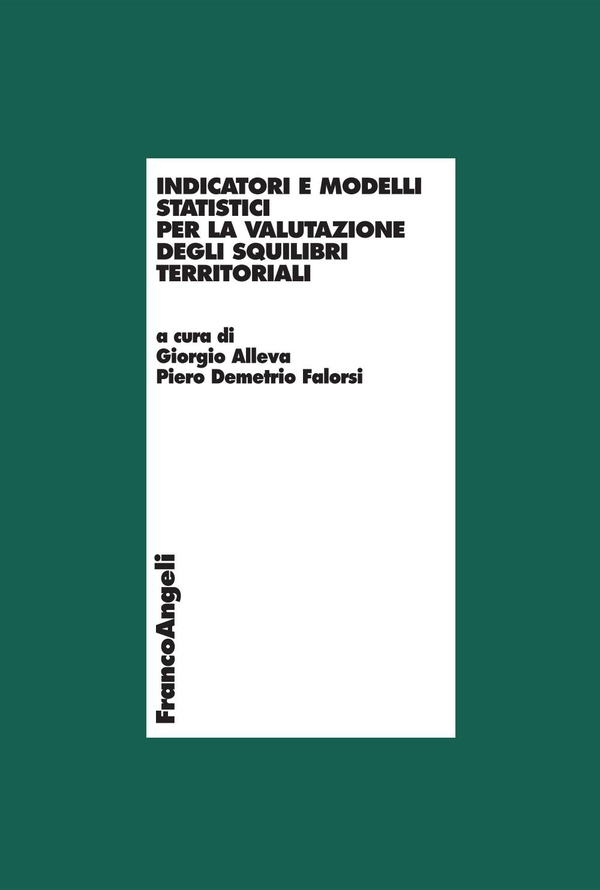 Indicatori e modelli statistici per la valutazione degli squilibri territoriali - Librerie.coop Indicatori e modelli statistici per la valutazione degli squilibri territoriali - Librerie.coop