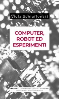 Computer, robot ed esperimenti - Librerie.coop