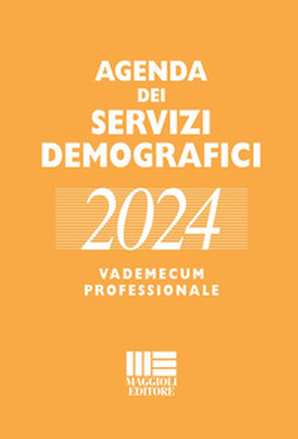 Agenda dei servizi demografici 2024. Vademecum professionale - Librerie.coop Agenda dei servizi demografici 2024. Vademecum professionale - Librerie.coop