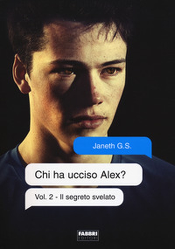 Il segreto svelato. Chi ha ucciso Alex? - Vol. 2 - Librerie.coop Il segreto svelato. Chi ha ucciso Alex? - Vol. 2 - Librerie.coop