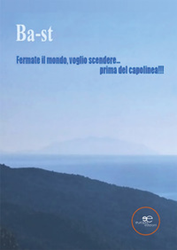 Fermate il mondo, voglio scendere... prima del capolinea!!! - Librerie.coop Fermate il mondo, voglio scendere... prima del capolinea!!! - Librerie.coop