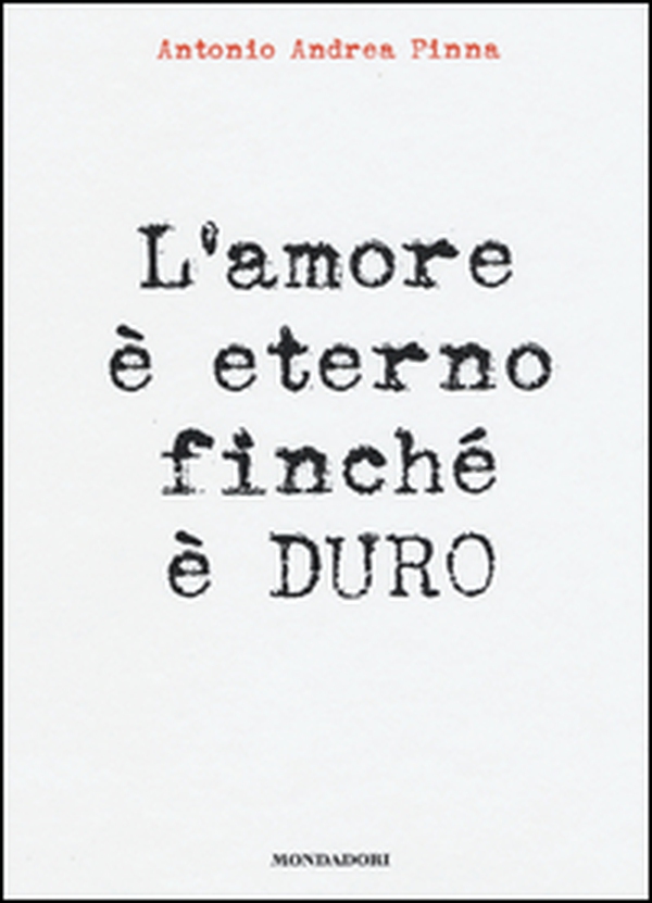 L'amore è eterno finché è duro - Librerie.coop L'amore è eterno finché è duro - Librerie.coop