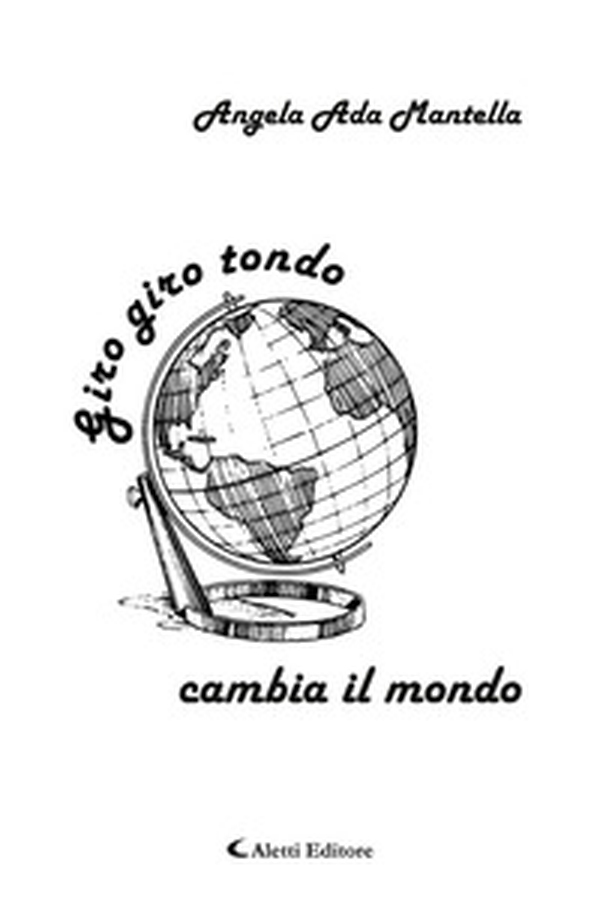 Giro giro tondo cambia il mondo - Librerie.coop Giro giro tondo cambia il mondo - Librerie.coop