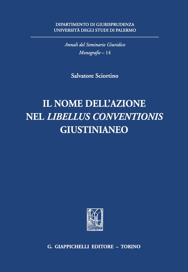 Il nome dell'azione nel libellus conventionis giustinianeo - Librerie.coop Il nome dell'azione nel libellus conventionis giustinianeo - Librerie.coop