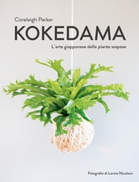 Kokedama. L'arte giapponese delle piante sospese - Librerie.coop