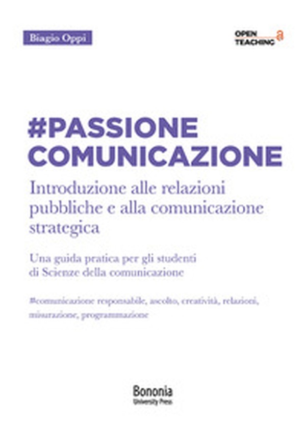 #Passione Comunicazione Introduzione alle relazioni pubbliche e alla comunicazione strategica - Librerie.coop #Passione Comunicazione Introduzione alle relazioni pubbliche e alla comunicazione strategica - Librerie.coop