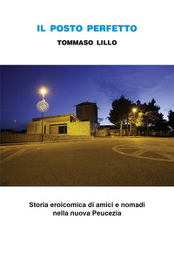 Il posto perfetto - Librerie.coop Il posto perfetto - Librerie.coop