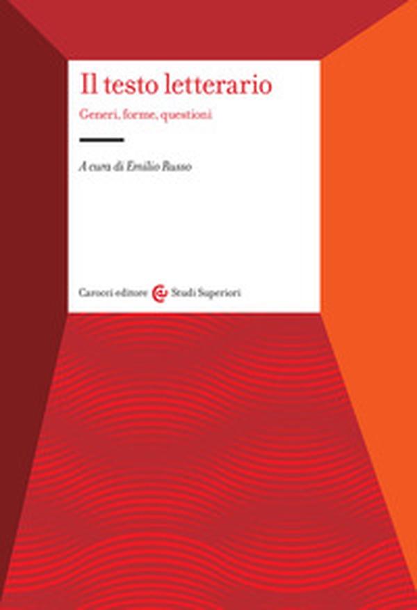 Il testo letterario. Generi, forme, questioni - Librerie.coop Il testo letterario. Generi, forme, questioni - Librerie.coop