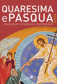 Quaresima e Pasqua 2020. Sussidio liturgico pastorale - Librerie.coop