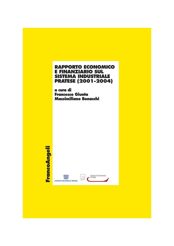 Rapporto economico e finanziario sul sistema industriale pratese (2001-2004) - Librerie.coop Rapporto economico e finanziario sul sistema industriale pratese (2001-2004) - Librerie.coop