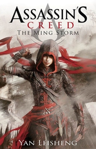 The Ming storm. Assassin's creed - Librerie.coop