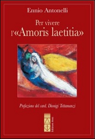 Per vivere l'«Amoris laetitia» - Librerie.coop