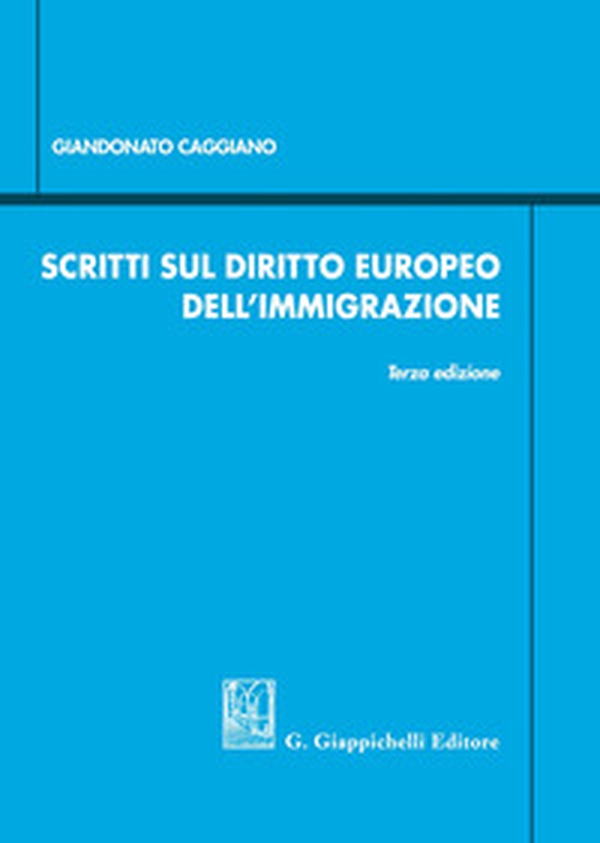 Scritti sul diritto europeo dell'immigrazione - Librerie.coop Scritti sul diritto europeo dell'immigrazione - Librerie.coop