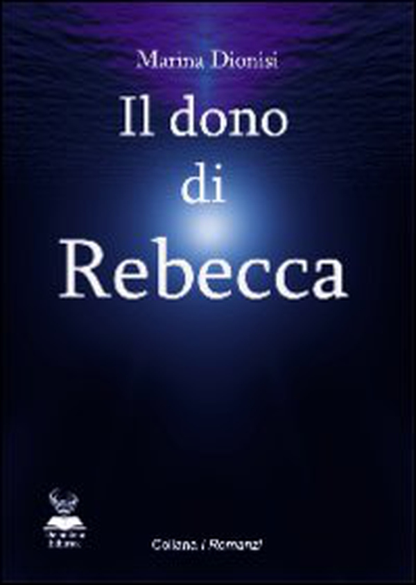 Il dono di Rebecca - Librerie.coop Il dono di Rebecca - Librerie.coop