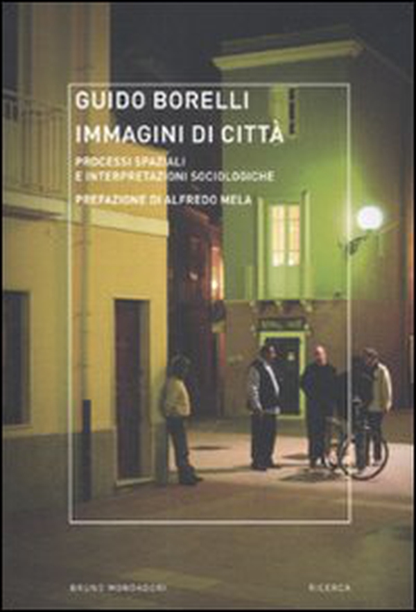 Immagini di città. Processi spaziali e interpretazioni sociologiche - Librerie.coop Immagini di città. Processi spaziali e interpretazioni sociologiche - Librerie.coop