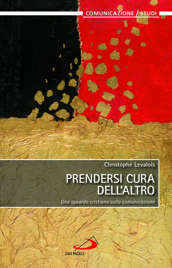 Prendersi cura dell'altro. Uno sguardo cristiano sulla comunicazione - Librerie.coop Prendersi cura dell'altro. Uno sguardo cristiano sulla comunicazione - Librerie.coop