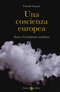 Una coscienza europea. Zeno e la tradizione moderna - Librerie.coop