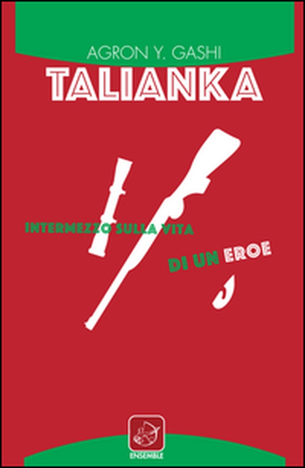 Talianka. Intermezzo sulla vita di un eroe - Librerie.coop Talianka. Intermezzo sulla vita di un eroe - Librerie.coop