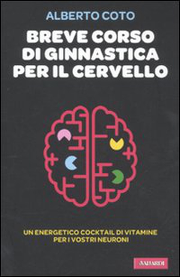 Breve corso di ginnastica per il cervello - Librerie.coop Breve corso di ginnastica per il cervello - Librerie.coop