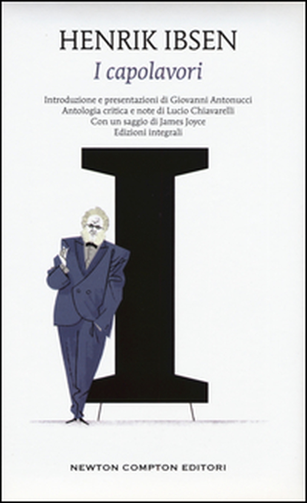 I capolavori: I pilastri della società-Casa di bambola-Spettri-Un nemico del popolo-La casa dei Rosmer-La donna del mare-Hedda Gabler. Ediz. integrali - Librerie.coop I capolavori: I pilastri della società-Casa di bambola-Spettri-Un nemico del popolo-La casa dei Rosmer-La donna del mare-Hedda Gabler. Ediz. integrali - Librerie.coop