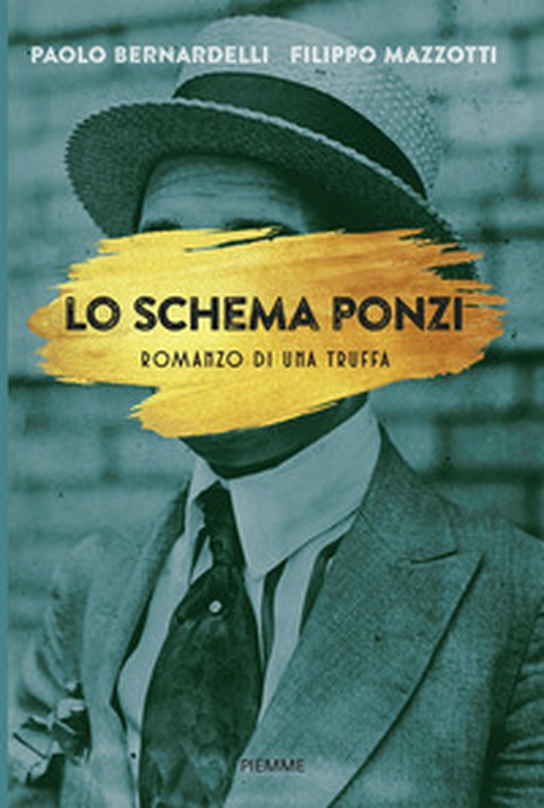 Lo schema Ponzi. Romanzo di una truffa - Librerie.coop Lo schema Ponzi. Romanzo di una truffa - Librerie.coop