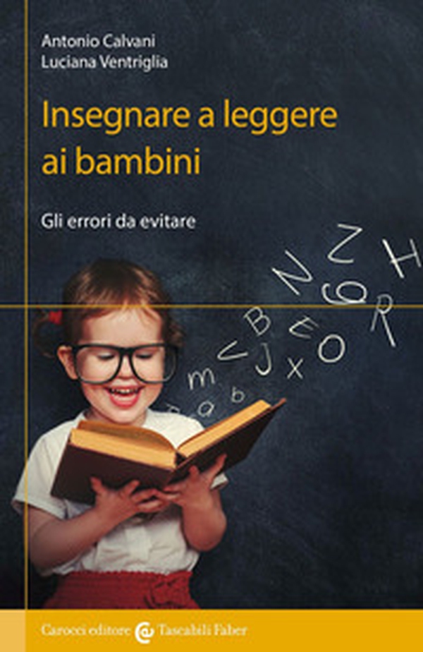 Insegnare a leggere ai bambini. Gli errori da evitare - Librerie.coop Insegnare a leggere ai bambini. Gli errori da evitare - Librerie.coop