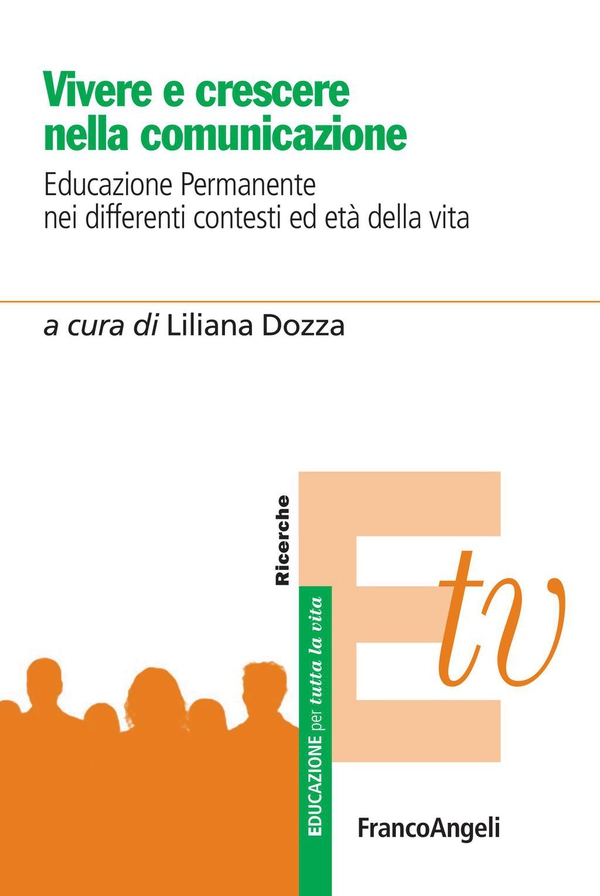 Vivere e crescere nella comunicazione. Educazione permanente nei differenti contesti ed età della vita - Librerie.coop Vivere e crescere nella comunicazione. Educazione permanente nei differenti contesti ed età della vita - Librerie.coop
