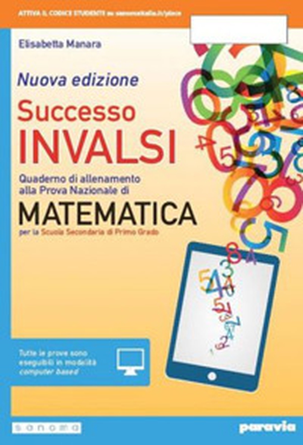 Successo INVALSI matematica. Quaderno di allenamento alla prova nazionale di matematica - Librerie.coop Successo INVALSI matematica. Quaderno di allenamento alla prova nazionale di matematica - Librerie.coop