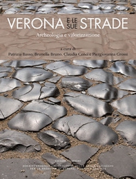 Verona e le sue strade. Archeologia e valorizzazione - Librerie.coop