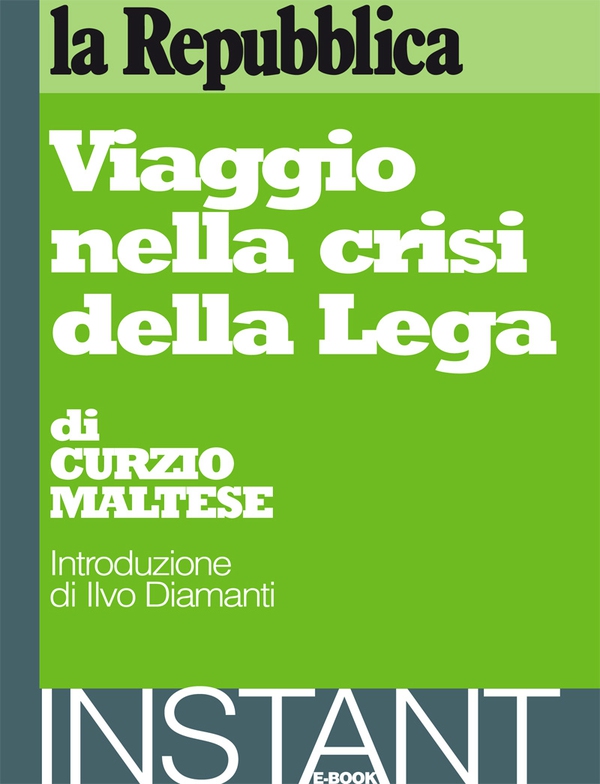 Viaggio nella crisi della Lega - Librerie.coop Viaggio nella crisi della Lega - Librerie.coop