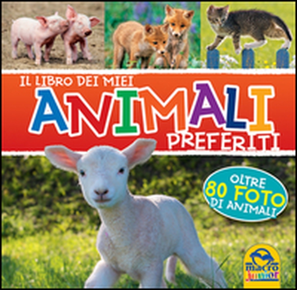 Il libro dei miei animali preferiti - Librerie.coop Il libro dei miei animali preferiti - Librerie.coop