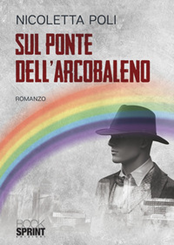 Sul ponte dell'arcobaleno - Librerie.coop Sul ponte dell'arcobaleno - Librerie.coop