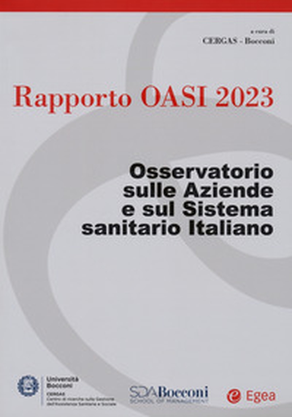 Rapporto Oasi 2023. Osservatorio sulle aziende e sul sistema sanitario italiano - Librerie.coop Rapporto Oasi 2023. Osservatorio sulle aziende e sul sistema sanitario italiano - Librerie.coop