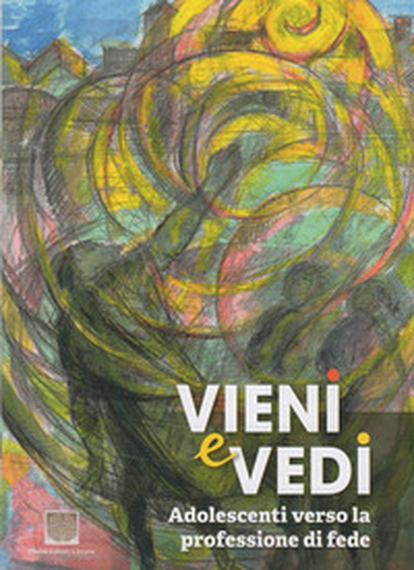 Vieni e vedi. Adolescenti verso la professione di fede - Librerie.coop Vieni e vedi. Adolescenti verso la professione di fede - Librerie.coop