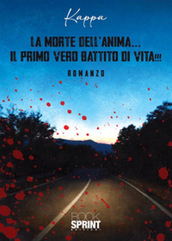 La morte dell'anima... il primo vero battito di vita!!! - Librerie.coop La morte dell'anima... il primo vero battito di vita!!! - Librerie.coop