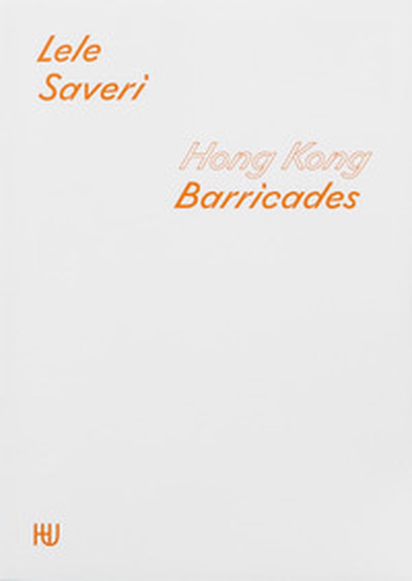 Hong Kong Barricades - Librerie.coop Hong Kong Barricades - Librerie.coop