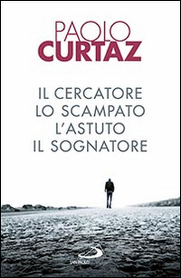 Il cercatore, lo scampato, l'astuto, il sognatore. Storie di patriarchi e di matriarche - Librerie.coop Il cercatore, lo scampato, l'astuto, il sognatore. Storie di patriarchi e di matriarche - Librerie.coop