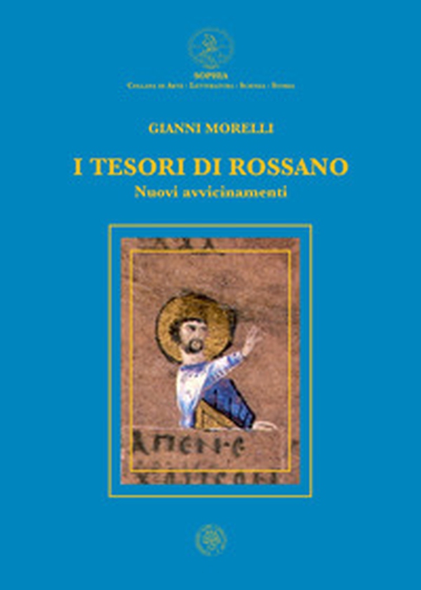 I tesori di Rossano. Nuovi avvicinamenti - Librerie.coop I tesori di Rossano. Nuovi avvicinamenti - Librerie.coop