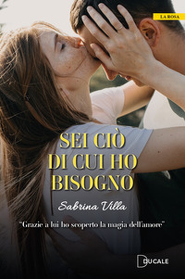 Sei ciò di cui ho bisogno - Librerie.coop Sei ciò di cui ho bisogno - Librerie.coop